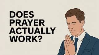 Does Prayer Actually Work?