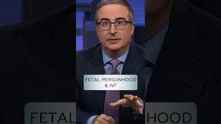 Fetal Personhood & IVF #lastweektonight