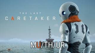 The Last Caretaker - MU/TH/UR