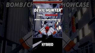 Finally Update Soon + Bomb/Chainsaw Hybrid Showcase | Devil Hunter #devilhunter #roblox #captinttb